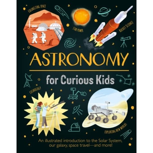 Astronomy for Curious Kids (inbunden, eng)