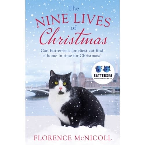 The Nine Lives of Christmas: Can Battersea's Felicia find a home in time for the holidays? (häftad, eng)
