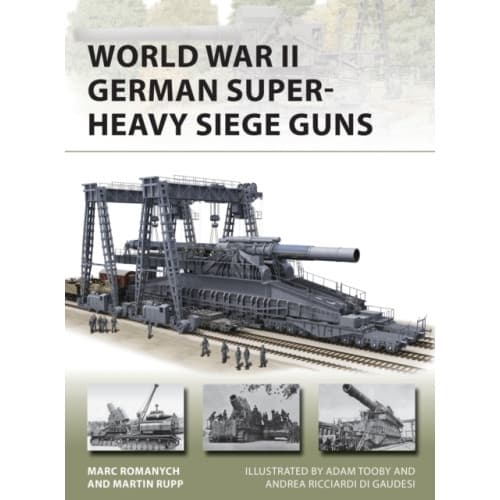 World War II German Super-Heavy Siege Guns (häftad, eng)