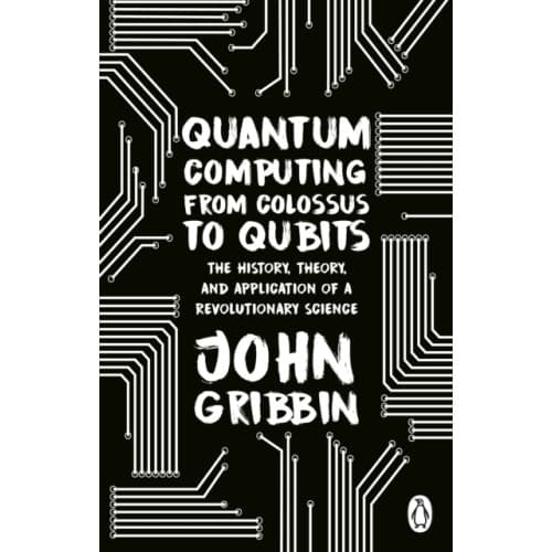 Quantum Computing from Colossus to Qubits (häftad, eng)