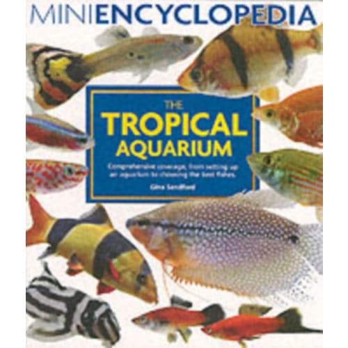 Mini Encyclopedia of the Tropical Aquarium (häftad, eng)