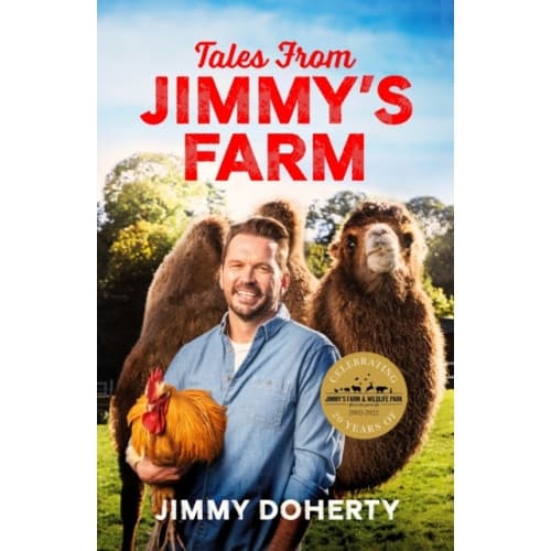 Tales from Jimmy's Farm: A heartwarming celebration of nature, the changing seasons and a hugely popular wildlife park - as seen on ITV's 'Jimmy and S