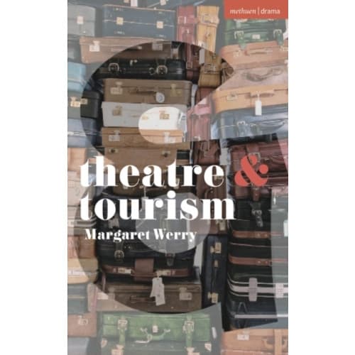 Theatre and Tourism (häftad, eng)
