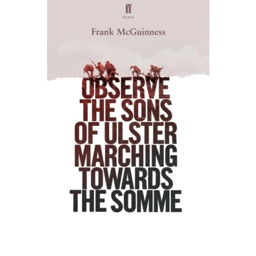 Observe the Sons of Ulster Marching Towards the Somme (häftad, eng)