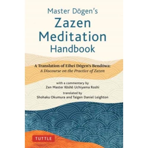 Master Dogen's Zazen Meditation Handbook (inbunden, eng)