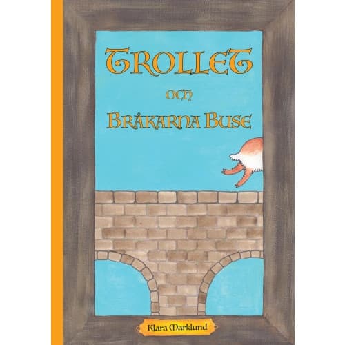 Trollet och Bråkarna Buse (inbunden)
