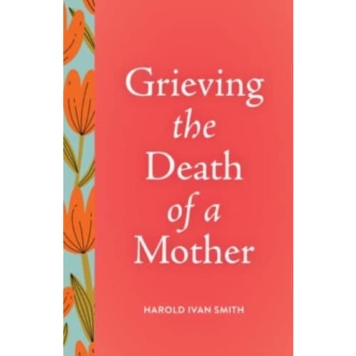 Grieving the Death of a Mother (häftad, eng)