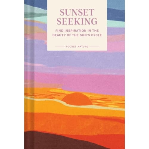 Pocket Nature: Sunset Seeking (inbunden, eng)