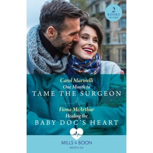 One Month To Tame The Surgeon / Healing The Baby Doc's Heart (häftad, eng)