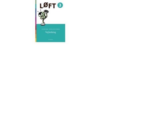 LØFT 3. Vejledning | Ina Borstrøm;Dorthe Klint Petersen | Språk: Danska