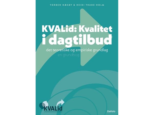KVAlid – Kvalitet i dagtilbud | Torben Næsby & Heidi Trude Holm