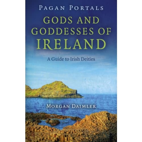 Pagan Portals – Gods and Goddesses of Ireland – A Guide to Irish Deities (häftad, eng)