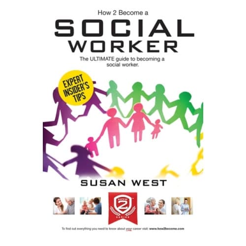 How to Become a Social Worker: The Comprehensive Career Guide to Becoming a Social Worker (häftad, eng)