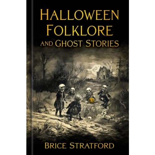 Halloween Folklore and Ghost Stories (inbunden, eng)