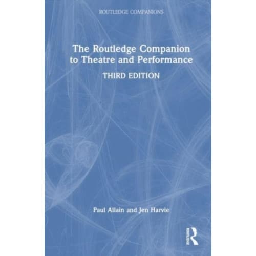 The Routledge Companion to Theatre and Performance (häftad, eng)