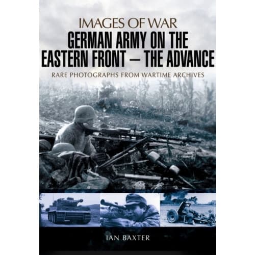 German Army on the Eastern Front: The Advance (häftad, eng)