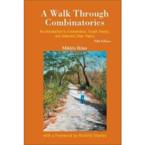 Walk Through Combinatorics, A: An Introduction To Enumeration, Graph Theory, And Selected Other Topics (Fifth Edition) (inbunden, eng)
