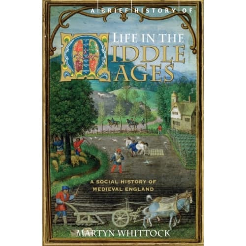 A Brief History of Life in the Middle Ages (häftad, eng)