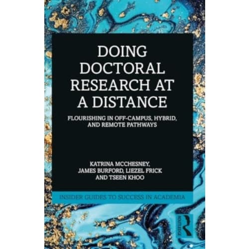 Doing Doctoral Research at a Distance (häftad, eng)