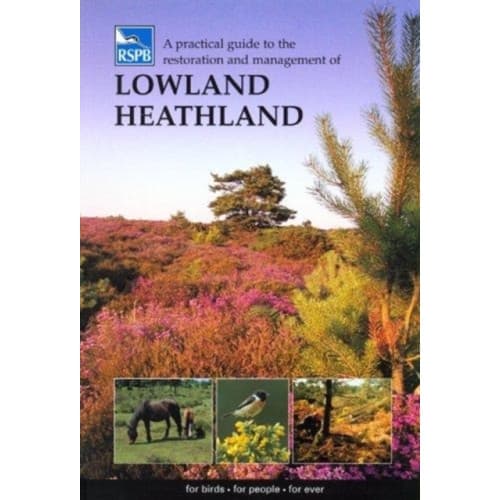 A Practical Guide to the Restoration and Management of Lowland Heathland (häftad, eng)