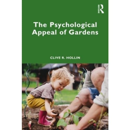 The Psychological Appeal of Gardens (häftad, eng)