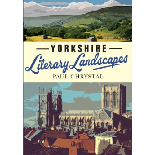 Yorkshire Literary Landscapes (häftad, eng)