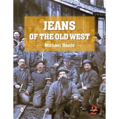 Jeans of the Old West, 2nd Edition (inbunden, eng)