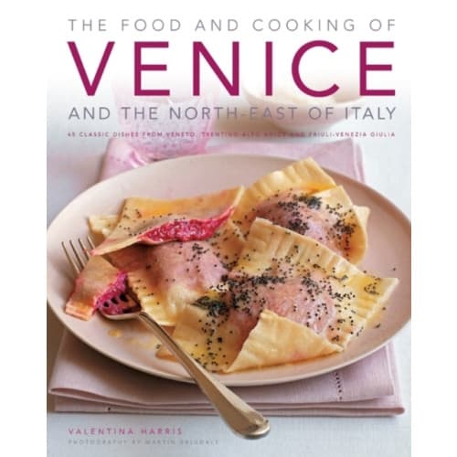 Food and Cooking of Venice and the North East of Italy (inbunden, eng)