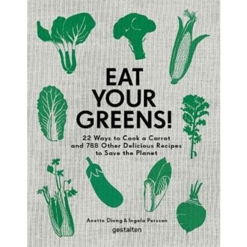 Eat Your Greens! (inbunden, eng)