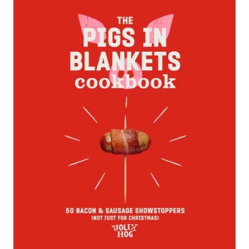 The Pigs in Blankets Cookbook (inbunden, eng)
