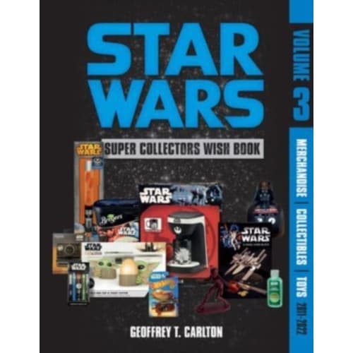 Star Wars Super Collector's Wish Book, Vol. 3 (inbunden, eng)