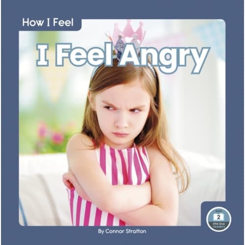 How I Feel: I Feel Angry (inbunden, eng)