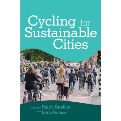 Cycling for Sustainable Cities (häftad, eng)
