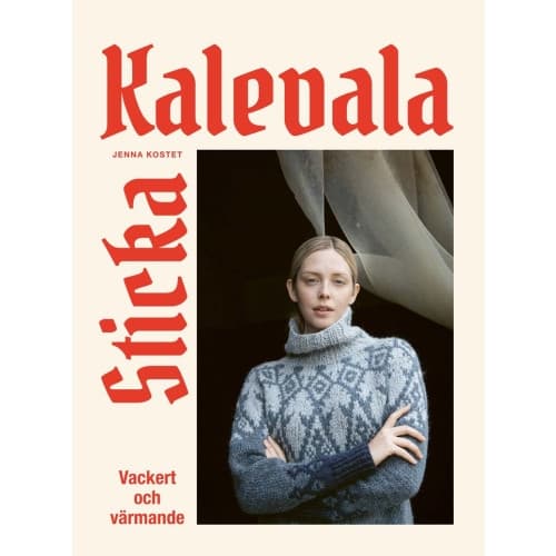 Sticka Kalevala : vackert och värmande (inbunden)