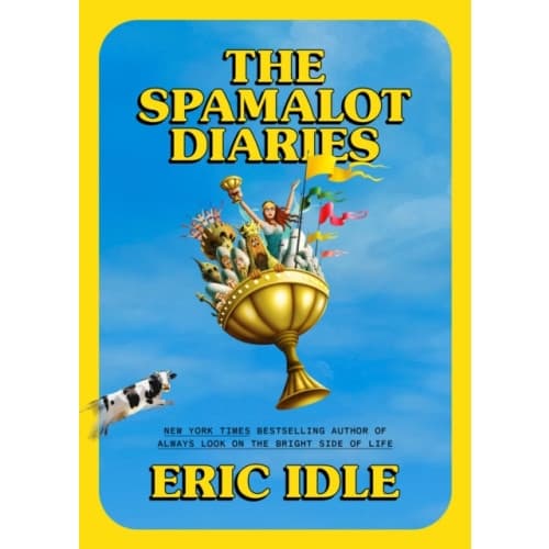 The Spamalot Diaries (inbunden, eng)