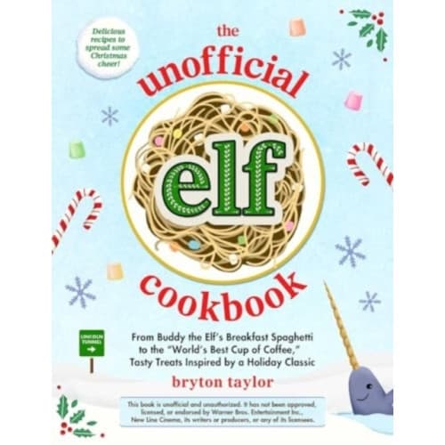 The Unofficial Elf Cookbook (inbunden, eng)