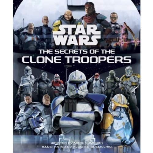 Star Wars: The Secrets of the Clone Troopers (inbunden, eng)