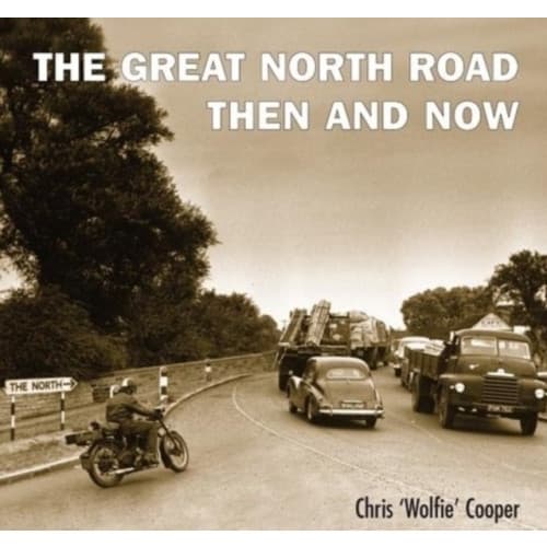 Great North Road:Then and Now (häftad, eng)