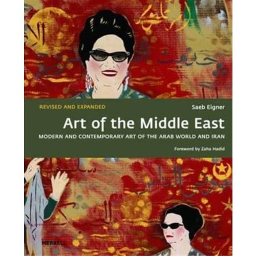 Art of the Middle East: Modern and Contemporary Art of the Arab World and Iran (inbunden, eng)