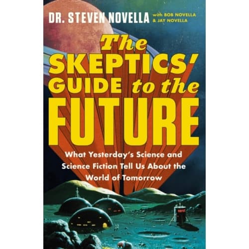 The Skeptics' Guide to the Future (häftad, eng)