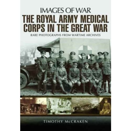 The Royal Army Medical Corps in the Great War (häftad, eng)
