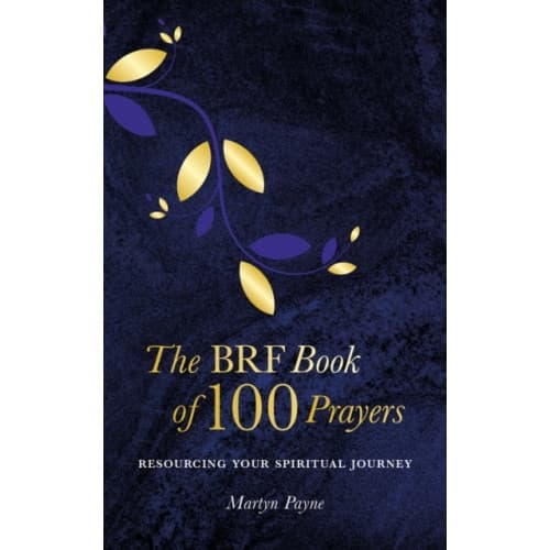 The BRF Book of 100 Prayers (inbunden, eng)