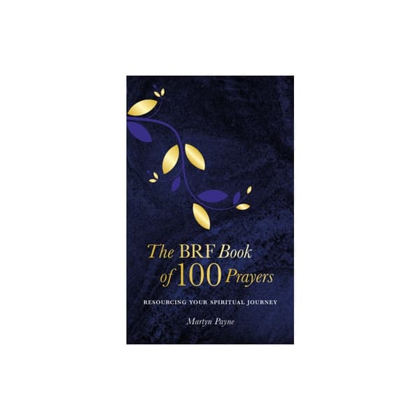 The BRF Book of 100 Prayers (inbunden, eng)