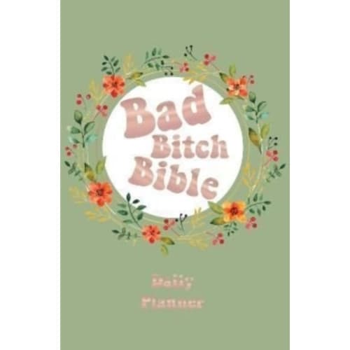 Bad Bitch Bible - Daily Planner (inbunden, eng)