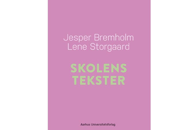 Skolens tekster | Jesper Bremholm og Lene Storgaard Brok