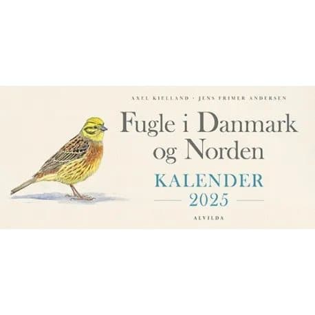 Fugle i Danmark og Norden - Kalender 2025 | Axel Kielland, Jens Frimer Andersen