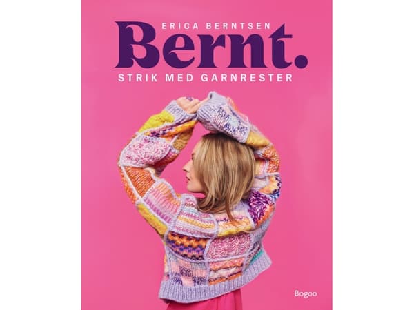 Bernt. Strik med garnrester | Erica Berntsen | Språk: Dansk