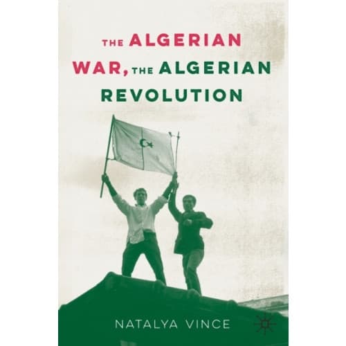 The Algerian War, The Algerian Revolution (häftad, eng)