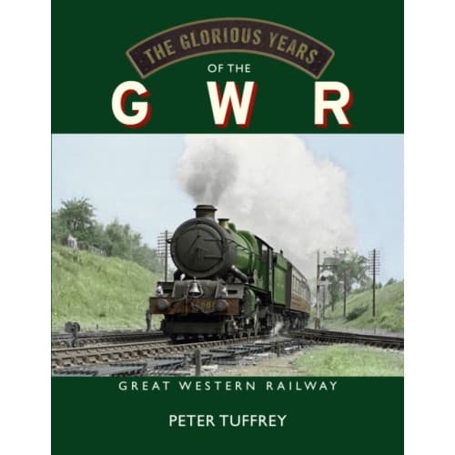 The Glorious Years of the GWR (inbunden, eng)