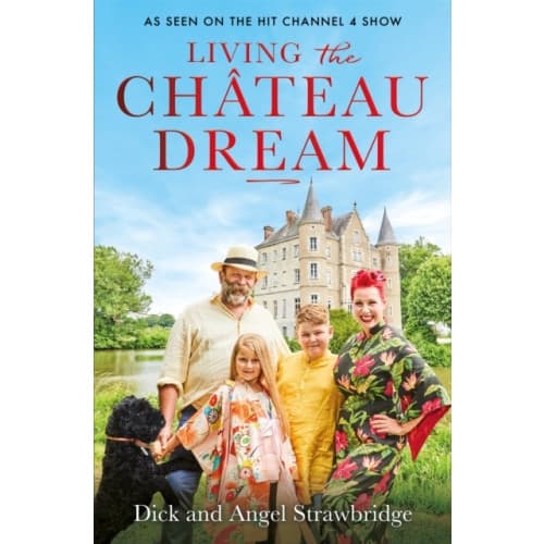 Living the Chateau Dream (häftad, eng)